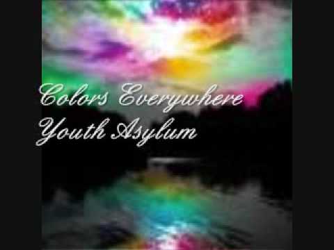 Colors Everywhere - Youth Asylum