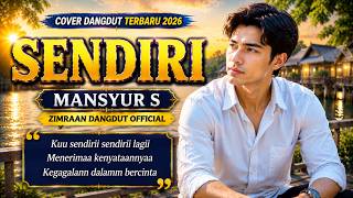 Download lagu SENDIRI - Mansyur S | Cover Dangdut Terbaru 2026 | ZIMRAAN DANGDUT  mp3