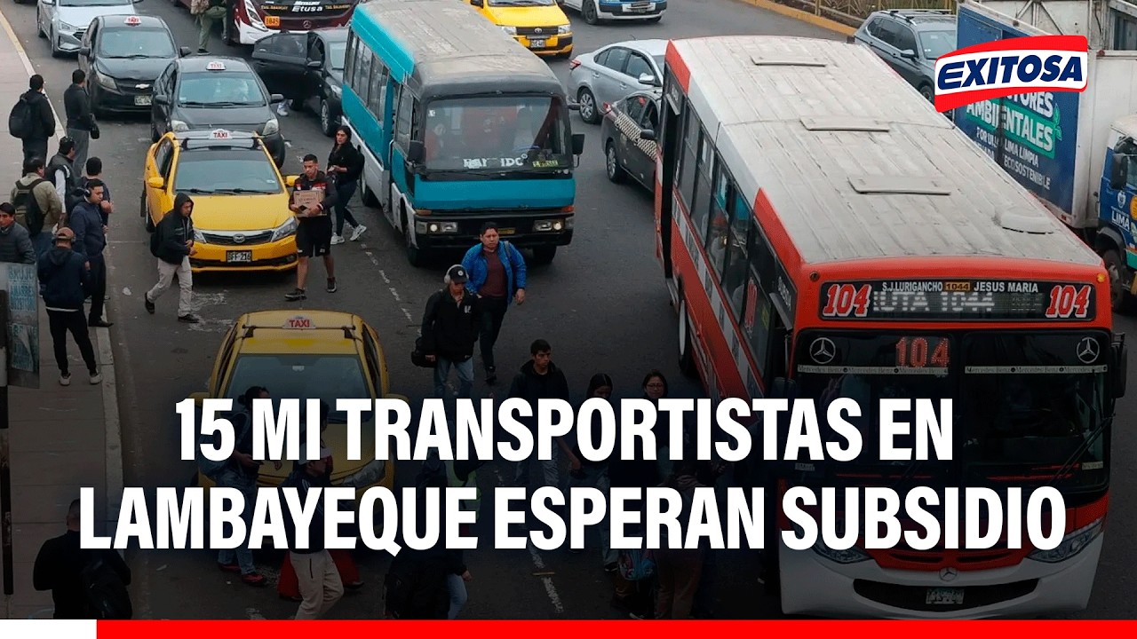 🔴🔵 Subsidio focalizado al combustible beneficiaría a unos 15 mil transportistas en Lambayeque