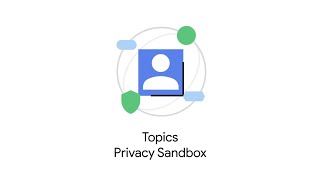 What is Topics? | Privacy Sandbox