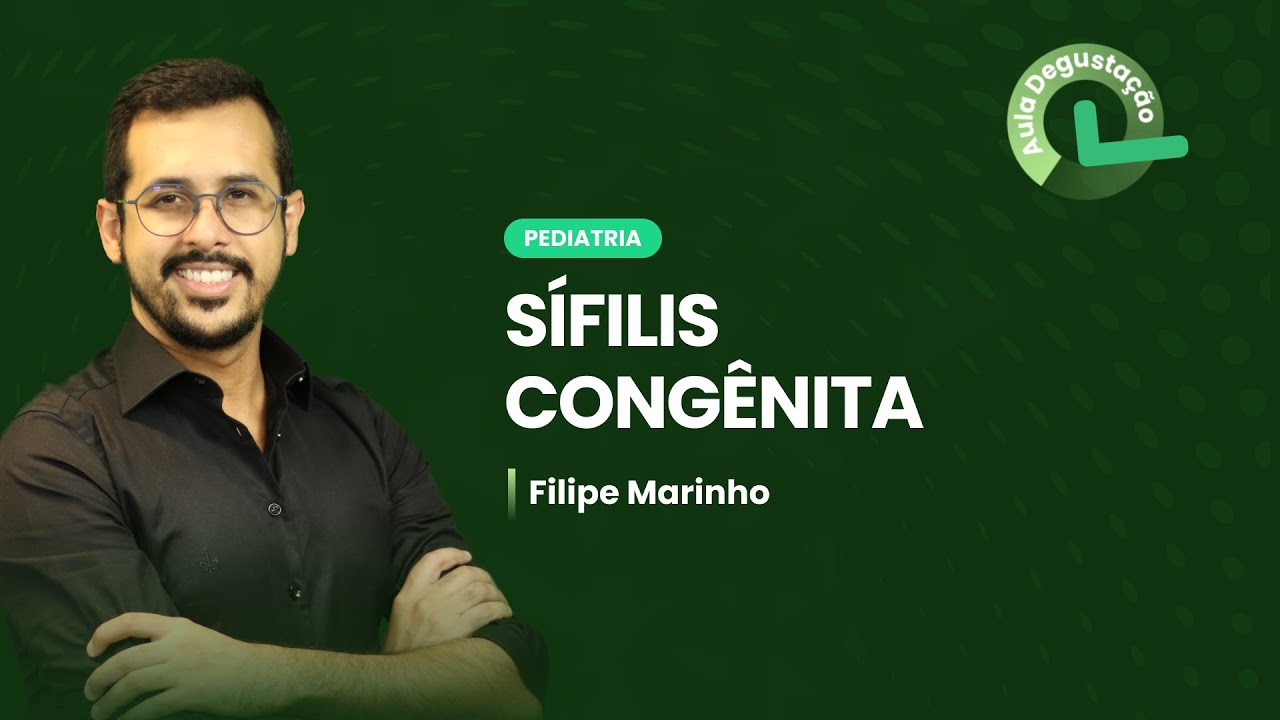 Sífilis Congênita | Cortes de aula: Pediatria