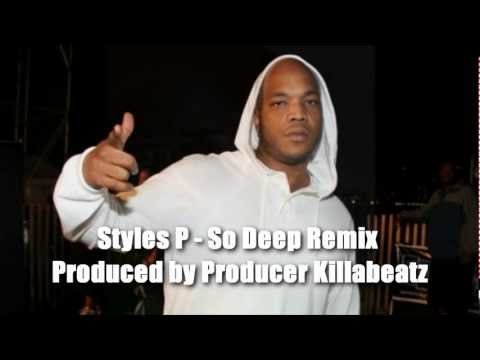 Styles P- So Deep Remix (Produced by Producer Killabeatz)