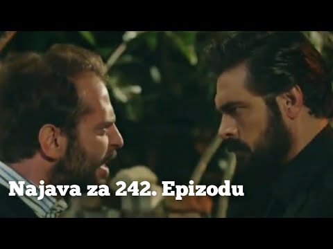 Najava za 242. Epizodu - Fatalna Ljubav / Emanet