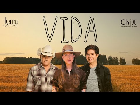 Vida - Bruna Viola Part Chitãozinho & Xororó