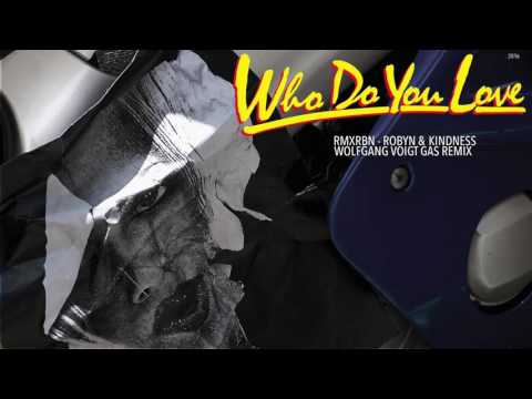 Video Who Do You Love (Wolfgang Voigt GAS Remix) de Robyn 