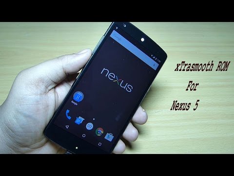 xTraSmooth ROM For Nexus 5 - Android 5.0.1