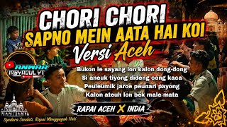 Download lagu Kolaborasi Rapai Aceh × India | Chori Chori Sapno Mein Aata Hai Koi Versi Aceh mp3