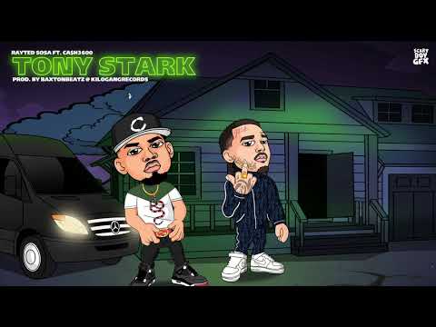 Rayted Sosa x Ca$h3600 -Tony Stark -ProdBy- BaxonBeatz@KG23