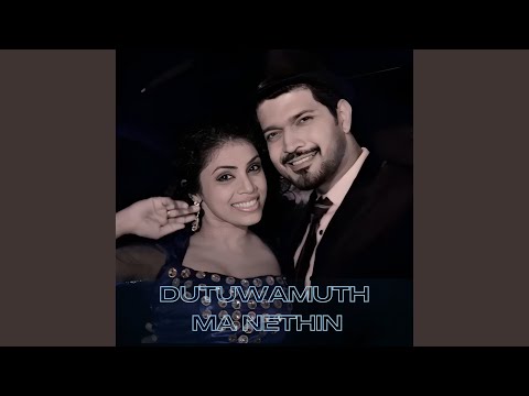 Dutuwamuth Ma Nethin