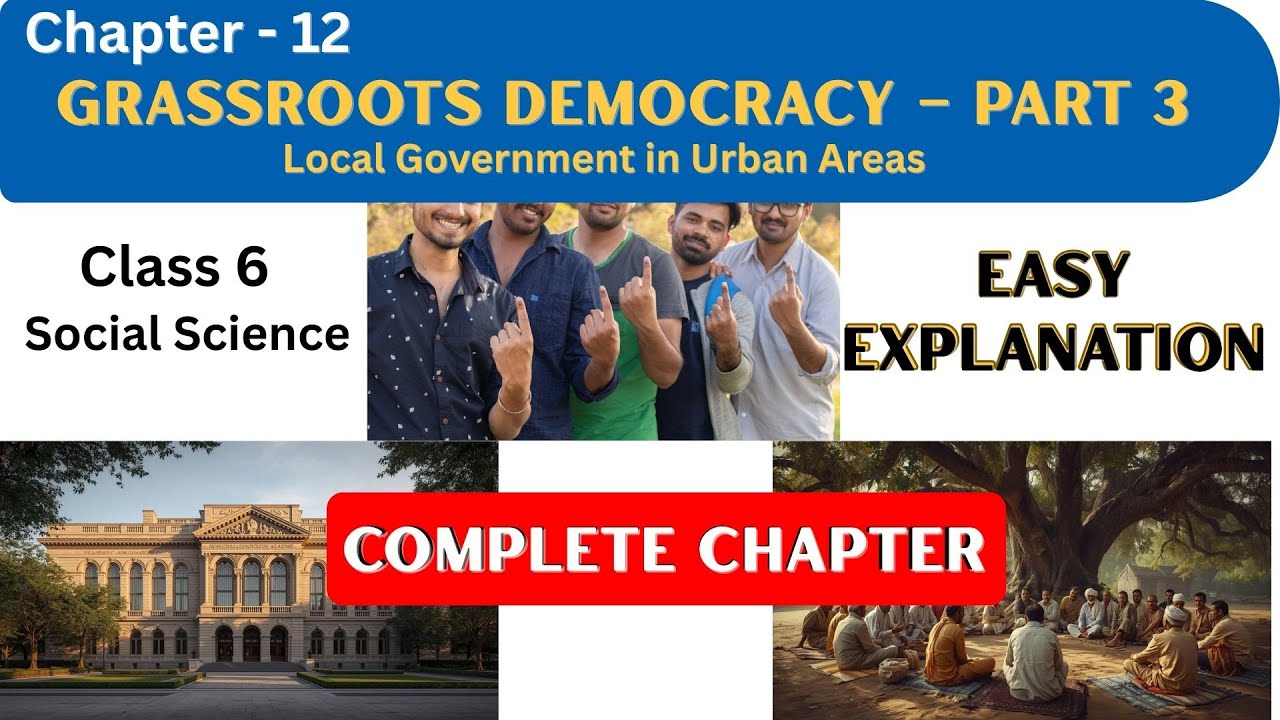Grassroots Democracy Part 3: Local Government in Urban Areas | Class 6 Social Science #cbseclass6