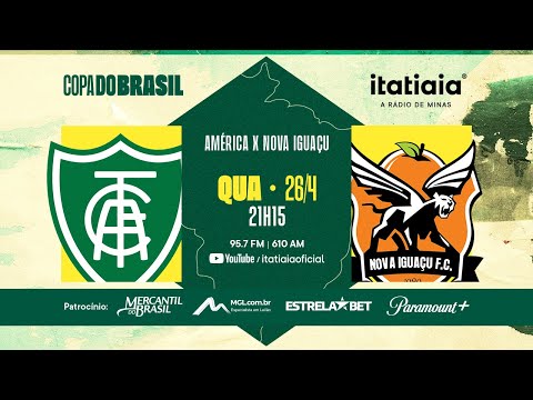 AMÉRICA X NOVA IGUAÇU AO VIVO NA ITATIAIA | TERCEIRA FASE DA COPA DO BRASIL