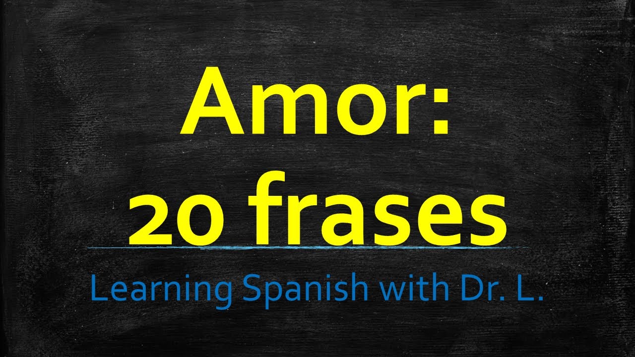 Learn 20 Love Phrases in Spanish. Aprende 20 frases de amor en inglés.