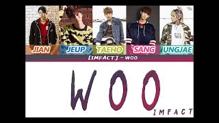 임팩트[IMFACT] - WOO color coded Lyrics Eng/Rom/Han/가사)