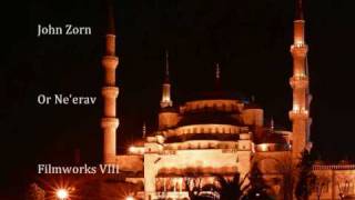 John Zorn - Or Ne'erav