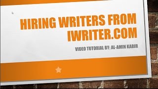 How To Hire Writer From iWriter [Bangla Tutorial]