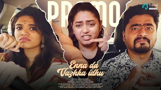 Enna Da Vazhka Idhu Music Video PROMO | FROM SEP 12th | Bhuvana Ananth | Aravind | Abishek AR