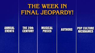 A Week in Final Jeopardy!: 7/20 - 7/24 | JEOPARDY!