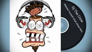 Dj The Crow - Release Yourself [[Club Attack Mix]]