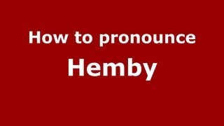How to pronounce Hemby