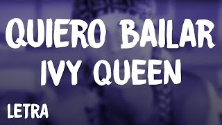 Ivy Queen - Quiero Bailar (Letra/Lyrics)