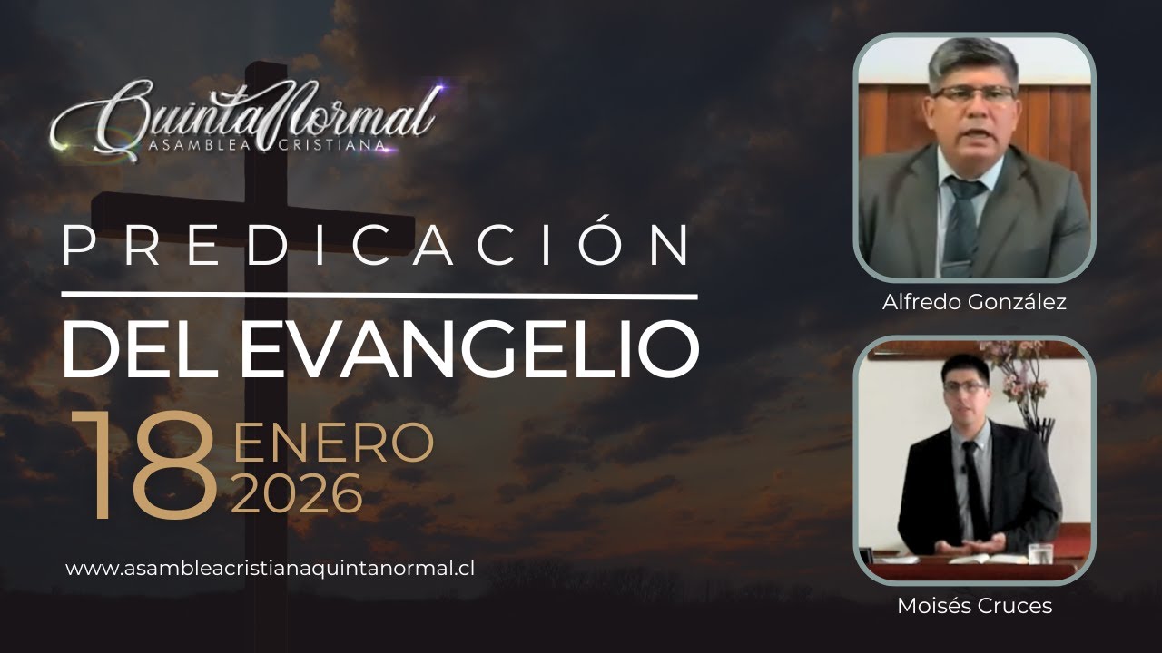 Miniatura de Predicación del Evangelio 18/01/2026 | Alfredo González - Moisés Cruces