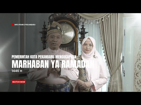 Pemerintah Kota Pekanbaru Mengucapkan Marhaban Ya Ramadan 1446 H