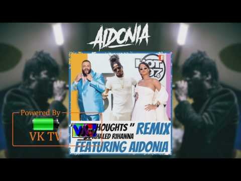 DJ Khaled ft Aidonia, Rihanna & Bryson Tiller - Wild Thoughts (Remix)