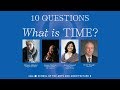 10 Questions — What is TIME?