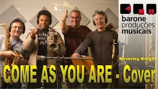 Come As You Are (Cover) - Beverley Knight