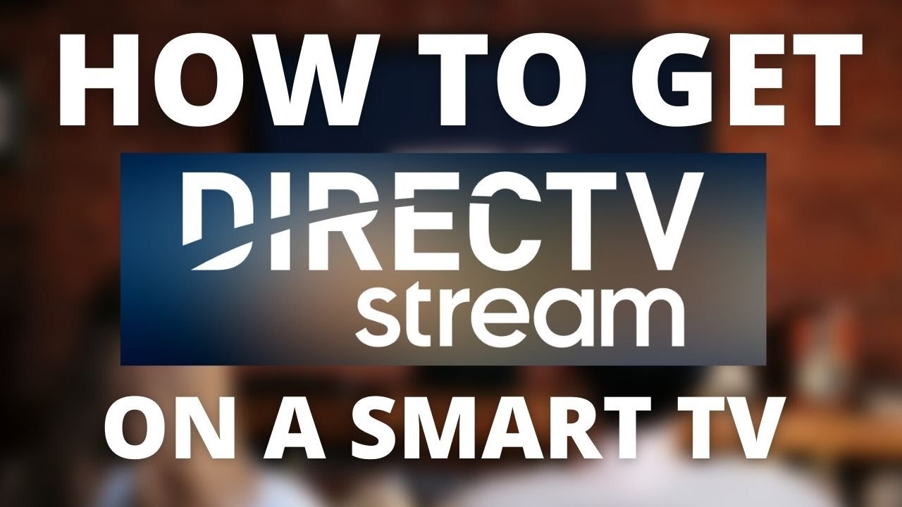 How To Get Direct TV Streaming App on a Smart TV