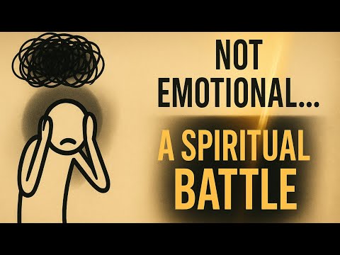 Was du als „emotional“ bezeichnest … Gott nennt es einen spirituellen Kampf