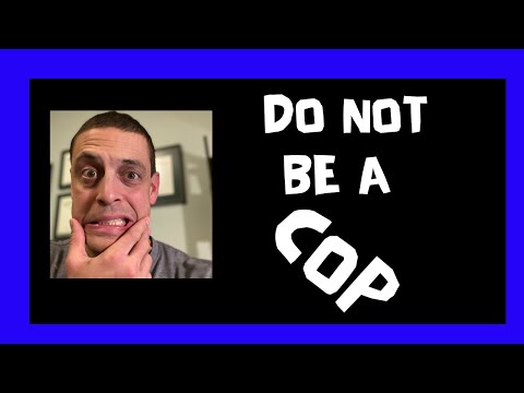 Do NOT Become a Police Officer IF...