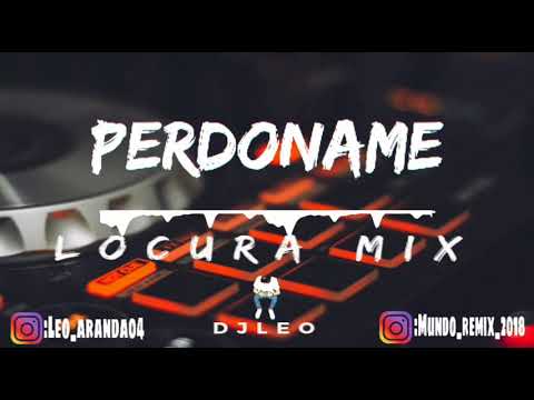 PERDONAME - FMK ✘LOCURA MIX VOL.1✘ ✘DJ LEO✘