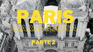 Paris Maravilhosa como voc nunca viu ! parte 2