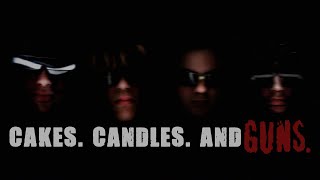 CAKES. CANDLES. AND GUNS. - Short Film