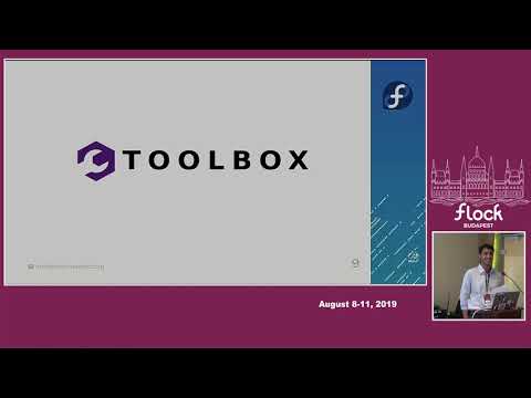 Toolbox: using Silverblue for development - Debarshi Ray - Flock 2019