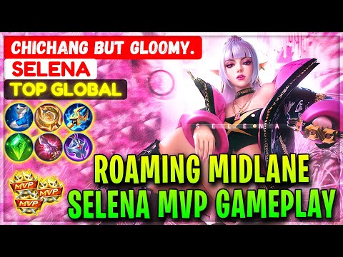 Roaming Midlane Selena MVP Gameplay [ Top Global Selena ] chichang but gloomy. - Mobile Legends