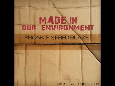 PhonkP & Fred Blaze - "Chances" (Made In Our Environment)