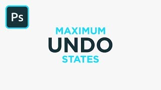Maximum Undo States in Photoshop | 2 Minute Tutorial