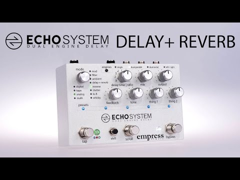 Empress Effects EchoSystem - Dual Engine Delay | Effects Database