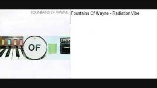 Fountains Of Wayne - Radiation Vibe