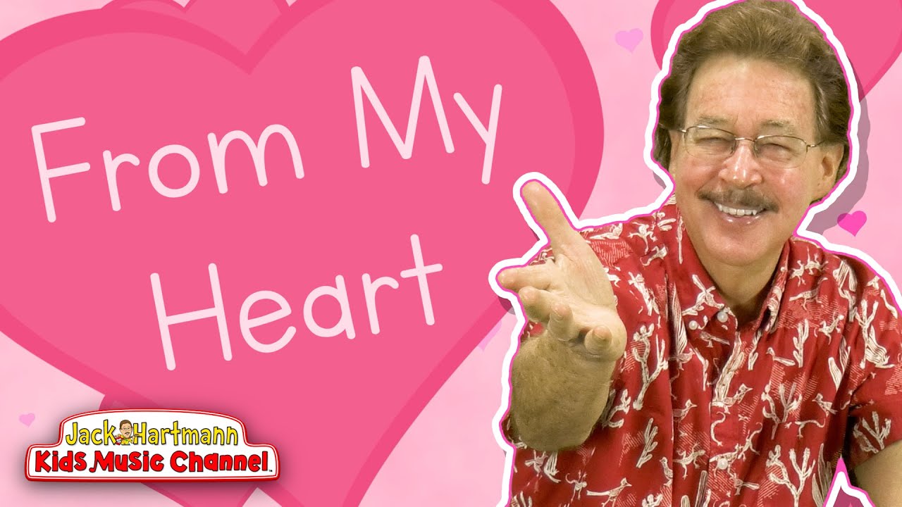 HEART | From My Heart | Jack Hartmann