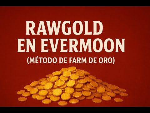 Tauri Wow | Rawgold en Evermoon (Método de farm de oro)