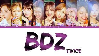 TWICE (트와이스) - &#39;BDZ&#39; (Korean Ver.) Lyrics [Color Coded_Han_Rom_Eng]