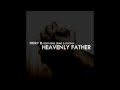 Ricky B. "Heavenly Father" featuring Craig and Cynthia