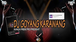 Download lagu DJ GOYANG KARAWANG [GAMELAN] DJ ALVISENA RMX feat BULE WG mp3