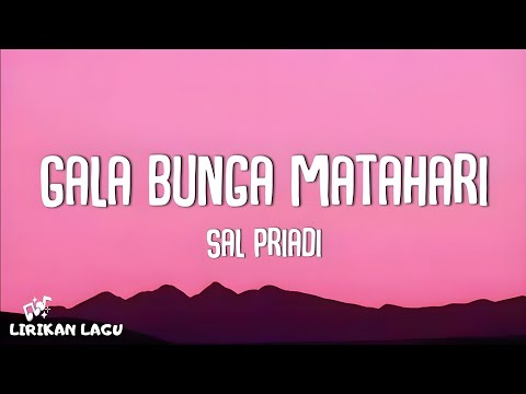Sal Priadi - Gala Bunga Matahari (Video Lirik)