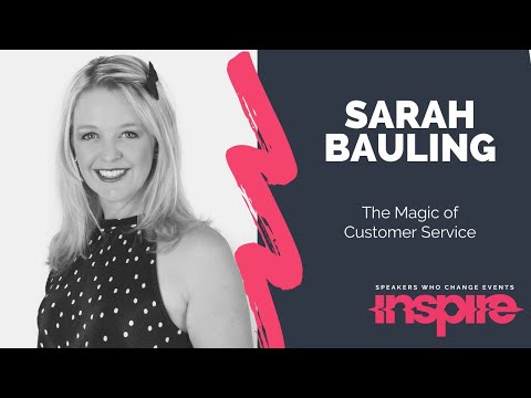 SARAH BAULING | The Magic of Customer Service
