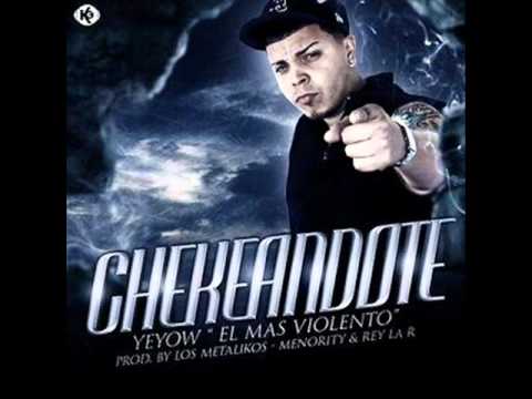 Yeyow "El Mas Violento" @ Chekeandote [Prod. By Los Metalicoz, Menority Y Ray La R]
