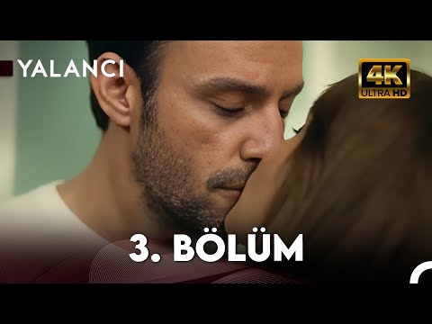 Yalancı | 3. Bölüm 4K